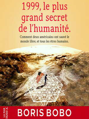 cover image of 1999, Le plus grand secret de l'humanité.